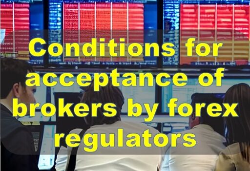 Conditions for acceptance of brokers by forex regulators