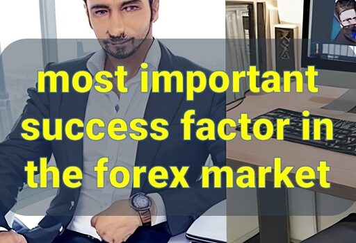 most important success factor in the forex market